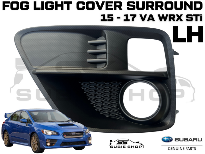 New Genuine 15-17 Subaru Impreza VA WRX STi Fog Light Bezel Cover Surround Left