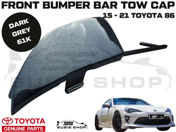 New GENUINE Toyota 86 2015 - 21 Front Bumper Bar Tow Hook Cap Cover Grey 61K