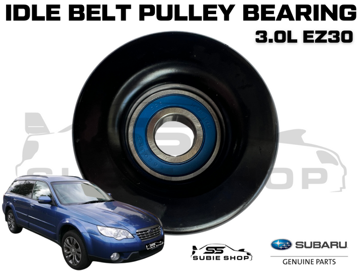 New Belt Pulley Bearing EZ30 3.0L 6Cyl for Subaru Liberty Outback Gen 4 H6 03-09